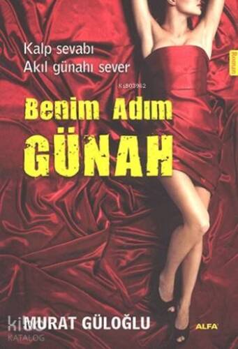 Benim Adım Günah; Kalp Sevabı Akıl Günahı Sever - 1