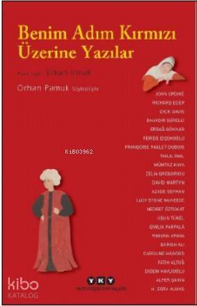 Benim Adım Kırmızı Üzerine Yazılar; Orhan Pamuk Söyleşisiyle - 1