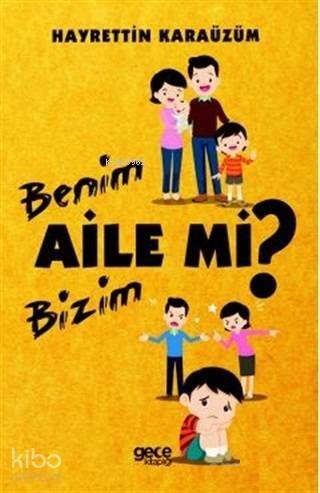 Benim Aile mi Bizim Aile mi? - 1