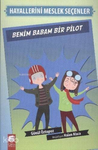 Benim Babam Bir Pilot; Hayallerini Meslek Seçenler - 1