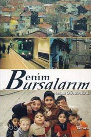 Benim Bursalarım - 1