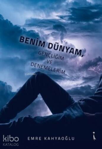 Benim Dünyam, Gençliğim ve Denemelerim - 1