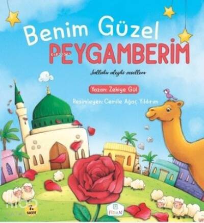 Benim Güzel Peygamberim Sallallahu Aleyhi Vesellem - 1