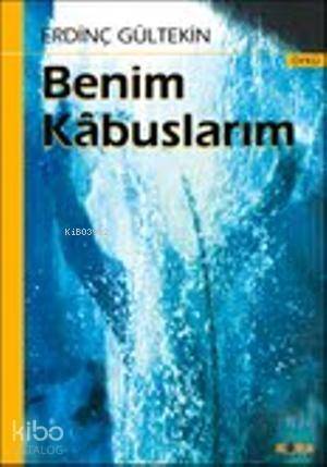 Benim Kâbuslarım; Öyküler - 1