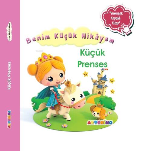 Benim Küçük Hikâyem Küçük Prenses;Sünger Kapaklı Bebek Hikâyesi - 1