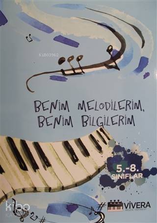 Benim Melodilerim, Benim Bilgilerim (5. -8. Sınıflar) - 1