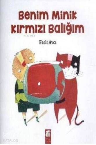 Benim Minik Kırmızı Balığım; 5-7 Yaş - 1