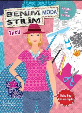 Benim Moda Stilim; Tatil - 1