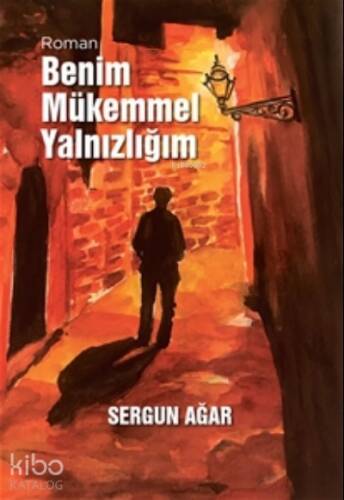 Benim Mükemmel Yalnızlığım - 1