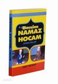 Benim Namaz Hocam - 1