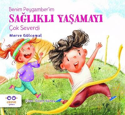 Benim Peygamber’im;Sağlıklı Yaşamayı Çok Severdi - 1