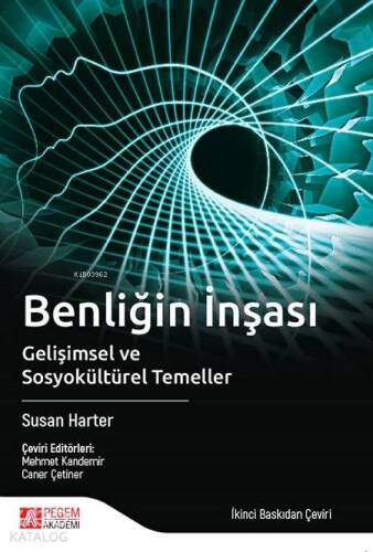 Benliğin İnşası; Gelişimsel ve Sosyokültürel Temeller - 1