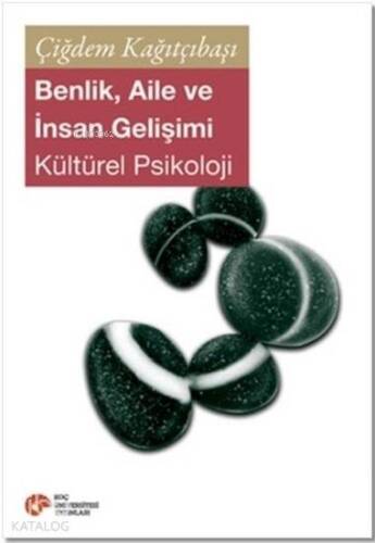 Benlik, Aile ve İnsan Gelişimi; Kültürel Psikoloji - 1