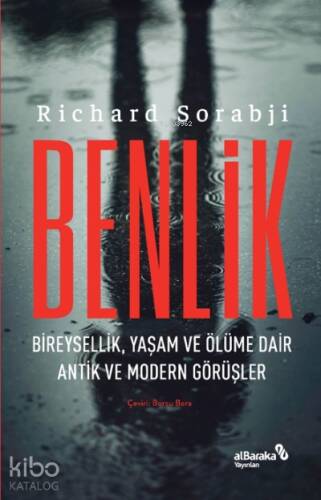 Benlik – Bireysellik, Yaşam ve Ölüme Dair Antik ve Modern Görüşler - 1