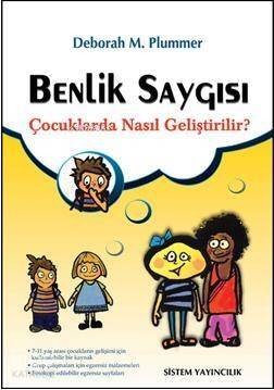 Benlik Saygısı; Çocuklarda Nasıl Geliştirilir? - 1