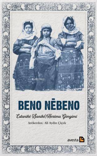 Beno Nêbeno;Estanikê (Şanikê) Herêma Gimgimî - 1