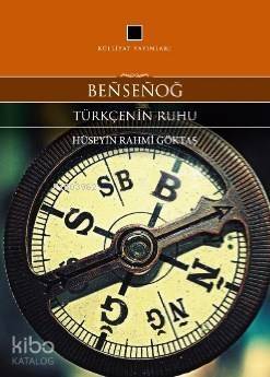 Bensenoğ; Türkçenin Ruhu - 1