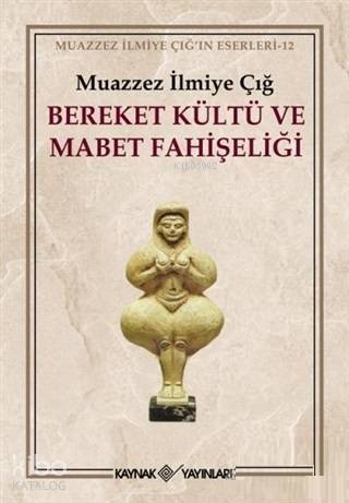 Bereket Kültü ve Mabet Fahişeliği - 1