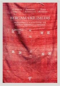 Bergama Kilimleri. Traditionelle Flachgewebe der Yürüken Nordwest-Anatoliens - 1