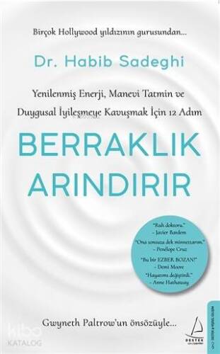 Berraklık Arındırır; Yenilenmiş Enerji, Manevi Tatmin ve Duygusal İyileşmeye Kavuşmak İçin 12 Adım - 1