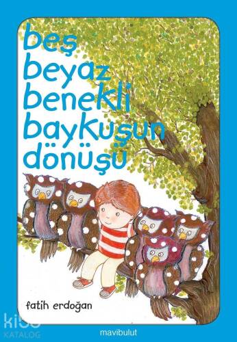 Beş Beyaz Benekli Baykuşun Dönüşü; 3+ Yaş - 1