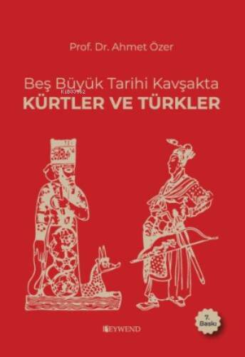 Beş Büyük Tarihi Kavşakta Kürtler vr Türkler - 1