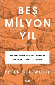 Beş Milyon Yıl;Maymundan Tarıma Uzun ve Maceralı Bir Yolculuk - 1