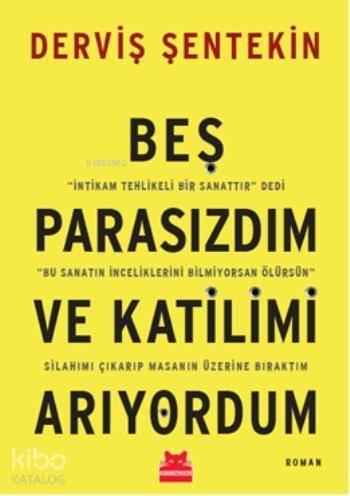 Beş Parasızdım ve Katilimi Arıyordum - 1