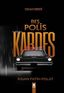 Beş Polis Kardeş - 1