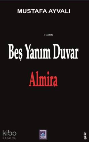 Beş Yanım Duvar Almira - 1