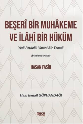 Beşerî Bir Muhakeme ve İlâhî Bir Hüküm - 1