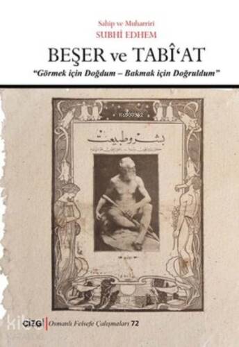 Beşer ve Tabi'at Görmek İçin Doğdum - Bakmak İçin Doğruldum - 1