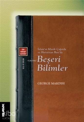 Beşeri Bilimler;İslam'ın Hristiyan Klasik Çağında ve Batı'da - 1