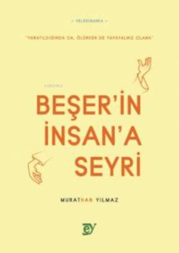 Beşer’in İnsan’a Seyri - 1