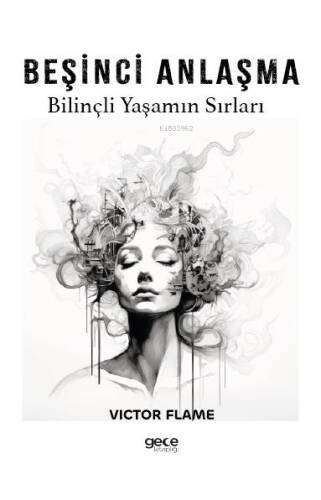 Beşinci Anlaşma;Bilinçli Yaşamın Sırları - 1