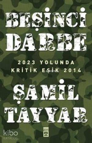 Beşinci Darbe; 2023 Yolunda Kritik Eşik 2014 - 1