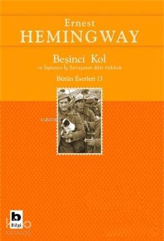 Beşinci Kol ve İspanya İç Savaşının Dört Öyküsü; Bütün Eserleri 13 - 1