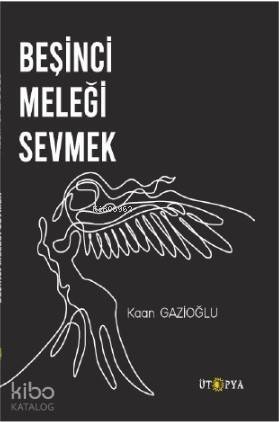 Beşinci Meleği Sevmek - 1