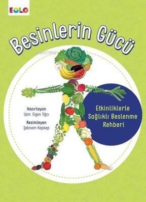 Besinlerin Gücü - Etkinliklerle Sağlıklı Beslenme Rehberi - 1