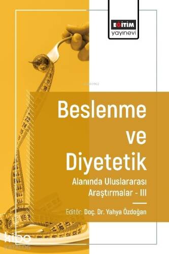 Beslenme ve Diyetetik Alanında Araştırmalar III - 1