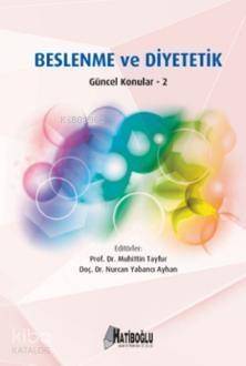 Beslenme ve Diyetetik; Güncel Konular - 2 - 1