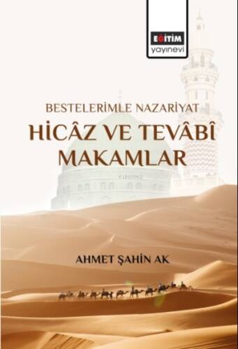 Bestelerimle Nazariyat Hicâz ve Tevâbî Makamlar - 1