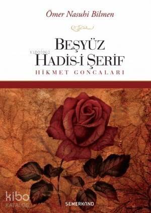 Beşyüz Hadis-i Şerif; Hikmet Goncaları - 1