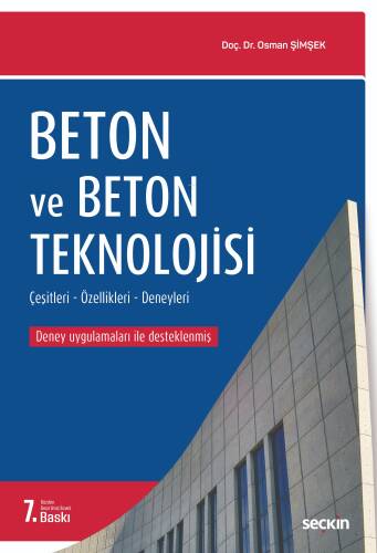 Beton ve Beton Teknolojisi;Çeşitleri – Özellikleri – Deneyleri - 1