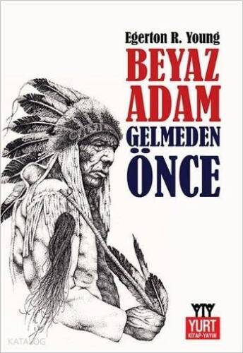 Beyaz Adam Gelmeden Önce - 1