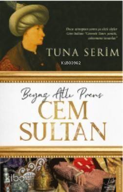 Beyaz Atlı Prens Cem Sultan - 1