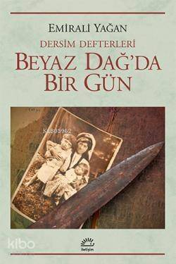 Beyaz Dağ'da Bir Gün; Dersim Defterleri - 1