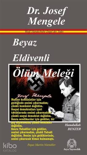 Beyaz Eldivenli Ölüm Meleği Dr. Josef Mengele - 1