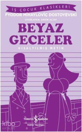 Beyaz Geceler (İş Çocuk Klasikleri); Kısaltılmış Metin - 1