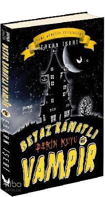 Beyaz Kanatlı Vampir 6 – Derin Kuyu - 1